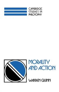 Buy Morality and Action (English, Warren Quinn | Quinn Warren | Ernest Sosa) — BookShops.in
