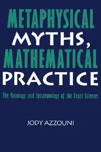 Buy Metaphysical Myths, Mathematical Practice (English, Jody Azzouni) — BookShops.in