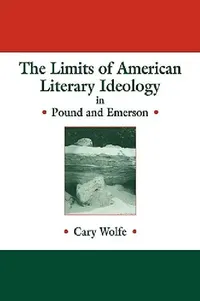 Buy The Limits of American Literary Ideology in Pound and Emerson (English, Cary Wolfe | Albert Gelpi | Ross Posnock) — BookShops.in