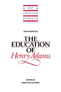 Buy New Essays on the Education of Henry Adams (English, Rowe John Carlos | John Carlos Rowe | Emory Elliot) — BookShops.in