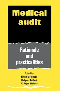Buy Medical Audit (English, Simon P. Frostick | Philip J. Radford | W. Angus Wallace) — BookShops.in