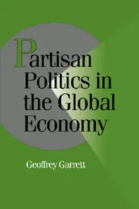 Buy Partisan Politics in the Global Economy (English, Geoffrey Garrett | Peter Lange | Robert H. Bates) — BookShops.in