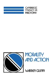 Buy Morality and Action (English, Warren Quinn | Ernest Sosa | Jonathan Dancy) — BookShops.in