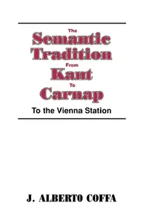 Buy The Semantic Tradition from Kant to Carnap (English, J. Alberto Coffa | Linda Wessels | J. Albert Coffa) — BookShops.in