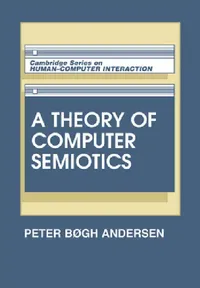 Buy A Theory of Computer Semiotics (English, P. B. Andersen | Peter Bogh Andersen) — BookShops.in