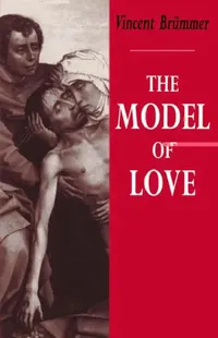Buy The Model of Love (English, Vincent Brümmer) — BookShops.in