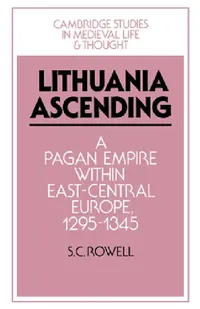 Buy Lithuania Ascending (English, S. C. Rowell | Rowell S. C. | Rosamond McKitterick) — BookShops.in