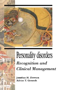 Buy Personality Disorders (English, Jonathan H. Dowson | Dowson Jonathan H. | Grounds Adrian T.) — BookShops.in