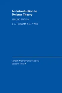 Buy An Introduction to Twistor Theory (English, S. A. Huggett | K. P. Tod) — BookShops.in