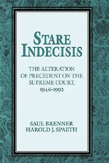 Stare Indecisis (English, Saul Brenner | Brenner Saul | Spaeth Harold J.)