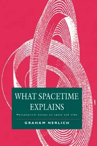 Buy What Spacetime Explains (English, Graham Nerlich | Nerlich Graham) — BookShops.in