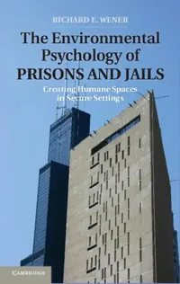 Buy The Environmental Psychology of Prisons and Jails (English, Richard E. Wener) — BookShops.in