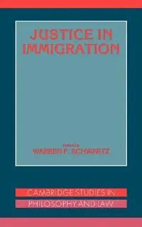 Buy Justice in Immigration (English, Warren A. Schwartz | Gerald Postema | Jules L. Coleman) — BookShops.in