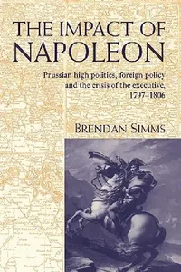 Buy The Impact of Napoleon (English, Brendan Simms | Simms Brendan) — BookShops.in