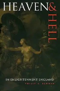 Buy Heaven and Hell in Enlightenment England (English, Philip C. Almond) — BookShops.in