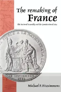 Buy The Remaking of France (English, Michael P. Fitzsimmons) — BookShops.in