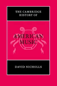 Buy The Cambridge History of American Music (English, David Nicholls | Kate V. Keller | Jacqueline C. Djedje) — BookShops.in