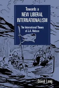 Buy Towards a New Liberal Internationalism (English, David Long) — BookShops.in