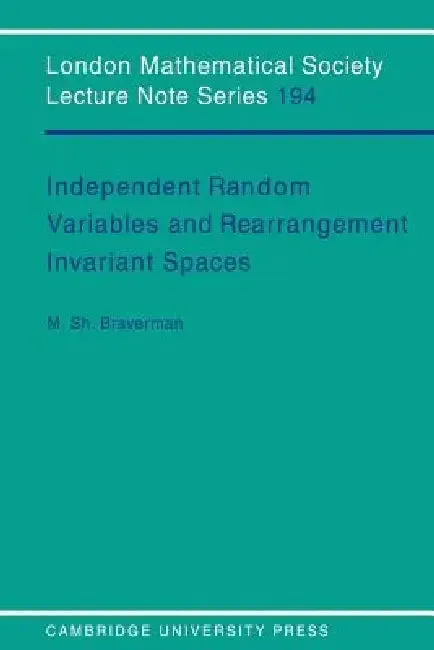 Independent Random Variables and Rearrangement Invariant Spaces (English, Michael Sh Braverman | J. W. S. Cassels | N. J. Hitchin)