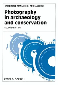 Buy Photography in Archaeology and Conservation (English, Peter G. Dorrell) — BookShops.in