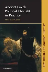 Buy Ancient Greek Political Thought in Practice (English, Paul Cartledge) — BookShops.in