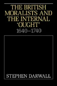 Buy The British Moralists and the Internal 'Ought' (English, Stephen Darwell | Stephen L. Darwall | Darwall Stephen) — BookShops.in