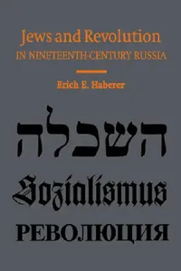 Buy Jews and Revolution in Nineteenth-Century Russia (English, Erich E. Haberer) — BookShops.in