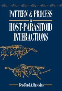 Buy Pattern and Process in Host-Parasitoid Interactions (English, Bradford A. Hawkins) — BookShops.in
