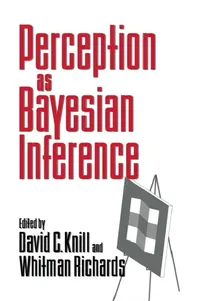 Buy Perception as Bayesian Inference (English, David C. Knill | Whitman Richards) — BookShops.in