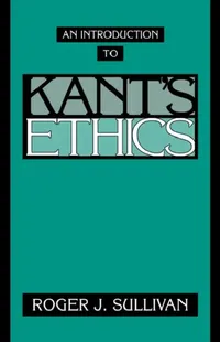 Buy An Introduction to Kant's Ethics (English, Roger J. Sullivan) — BookShops.in