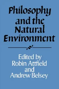 Buy Philosophy and the Natural Environment (English, Robin Attfield | Andrew Belsey) — BookShops.in