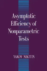Buy Asymptotic Efficiency of Nonparametric Tests (English, Yakov Nikitin | Ia Iu Nikitin | Nikitin Yakov) — BookShops.in