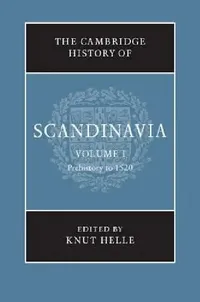 Buy The Cambridge History of Scandinavia, Volume 1 (English, Knut Helle) — BookShops.in