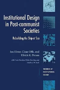 Buy Institutional Design in Post-Communist Societies (English, Jon Elster | Ulrich K. Preuss | Claus Offe) — BookShops.in