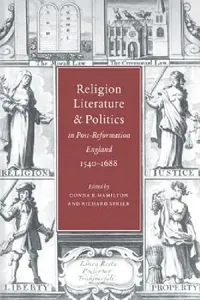 Buy Religion, Literature, and Politics in Post-Reformation England, 1540 1688 (English, Donna B. Hamilton | Richard Strier | Richard Stier) — BookShops.in