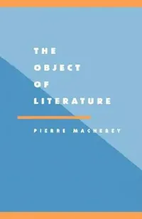 Buy The Object of Literature (English, P. Macherey | Pierre Macherey | Michael Sprinker) — BookShops.in