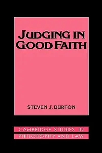 Buy Judging in Good Faith (English, Steven J. Burton | Burton Steven J. | Gerald Postema) — BookShops.in