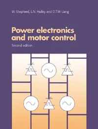 Buy Power Electronics and Motor Control (English, W. Shepherd | D. T. W. Liang | L. N. Hulley) — BookShops.in