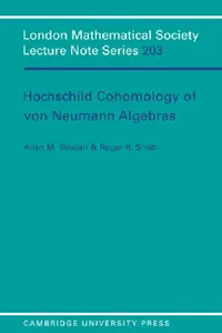 Buy Hochschild Cohomology of Von Neumann Algebras (English, A. Sinclair | Roger R. Smith | Allan M. Sinclair) — BookShops.in