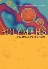 Buy Polymers at Surfaces and Interfaces (English, Richard A. L. Jones | Randal W. Richards) — BookShops.in