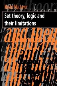 Buy Set Theory, Logic and Their Limitations (English, Moshe Machover) — BookShops.in