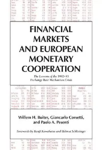 Buy Financial Markets and European Monetary Cooperation (English, Willem H. Buiter | Giancarlo Corsetti | Paolo A. Pesenti) — BookShops.in