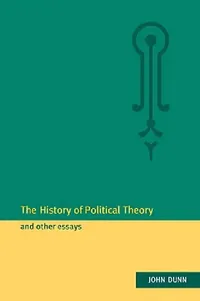 Buy The History of Political Theory and Other Essays (English, John Dunn | John Duhn) — BookShops.in