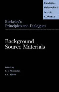 Buy Berkeley's Principles and Dialogues (English, George Berkeley | Charles J. McCracken | I. C. Tipton) — BookShops.in