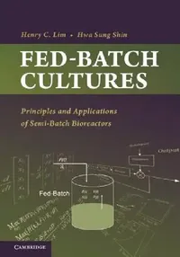 Buy Fed-Batch Cultures (English, Henry C. Lim | Hwa Sung Shin) — BookShops.in