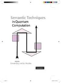 Buy Semantic Techniques in Quantum Computation (English, Simon Gay | Ian MacKie) — BookShops.in
