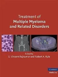 Buy Treatment of Multiple Myeloma and Related Disorders (English, S. Vincent Rajkumar | Robert A. Kyle) — BookShops.in