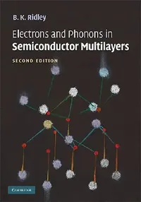 Buy Electrons and Phonons in Semiconductor Multilayers (English, B. K. Ridley) — BookShops.in