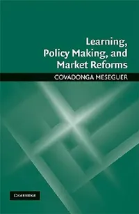 Buy Learning, Policy Making, and Market Reforms (English, Covadonga Meseguer) — BookShops.in