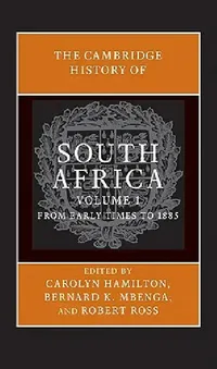 Buy The Cambridge History of South Africa (English, Carolyn Hamilton | Bernard K. Mbenga | Robert Ross) — BookShops.in